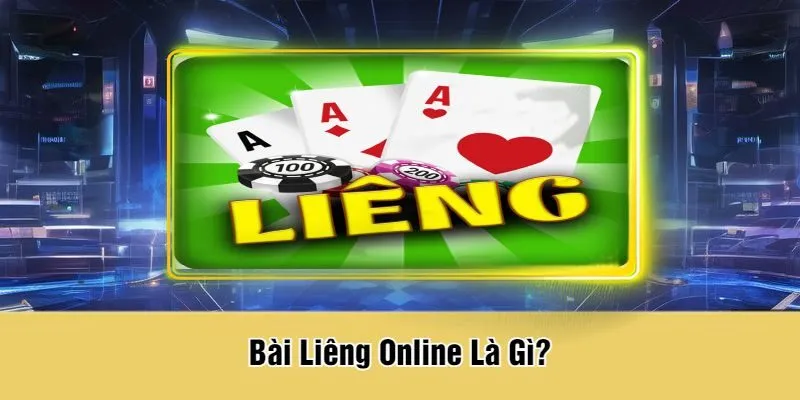 Bài Liêng Online Là Gì