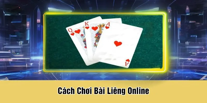 Cách Chơi Bài Liêng Online