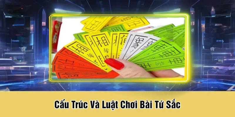 Cấu Trúc Và Luật Chơi Bài Tứ Sắc
