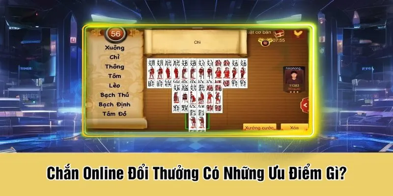 Chắn Online Đổi Thưởng Có Những Ưu Điểm Gì