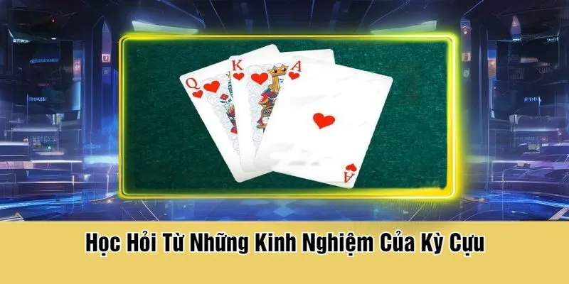 Học Hỏi Từ Những Kinh Nghiệm Của Kỳ Cựu
