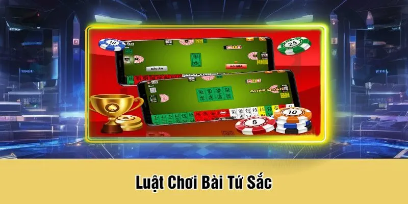 Luật Chơi Bài Tứ Sắc
