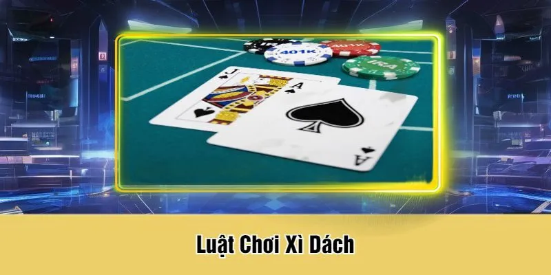 Luật Chơi Xì Dách