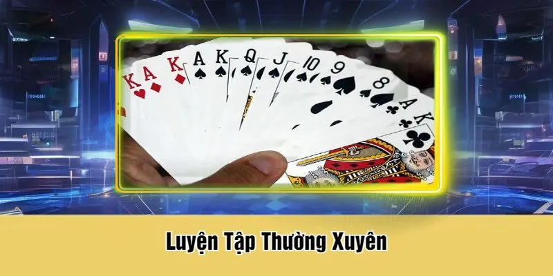 Luyện Tập Thường Xuyên
