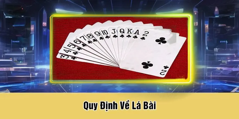 Quy Định Về Lá Bài
